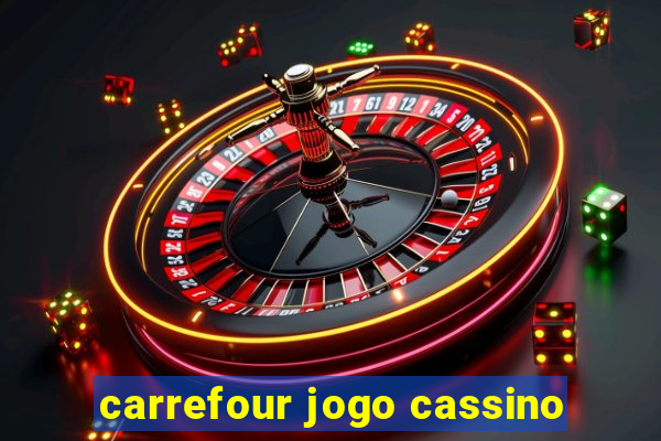 carrefour jogo cassino